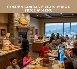 Golden Corral Pigeon Forge Prices and Menu